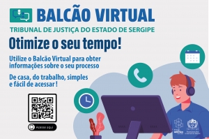 TJSE implanta Balcão Virtual em 100% das Unidades Jurisdicionais