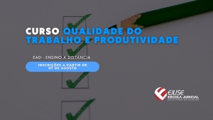 Abertas inscrições para o Curso Qualidade do Trabalho e Produtividade – Turma 02/2024 (EAD)