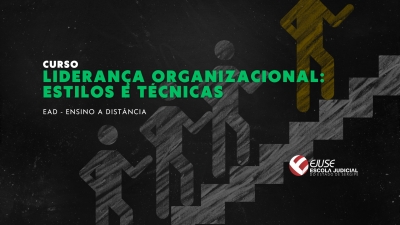 Curso Liderança Organizacional: Estilos e Técnicas – Turma 01/2024 está com inscrições abertas