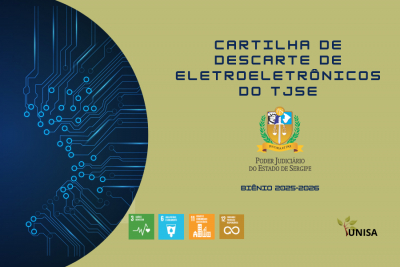 Sustentabilidade: TJSE lança cartilha sobre descarte correto de eletroeletrônicos