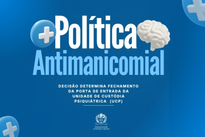 Política Antimanicomial: TJSE determina fechamento da porta de entrada da UCP