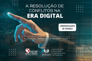Magistrados: inscrições abertas para o curso ‘A Resolução de Conflitos na Era Digital’