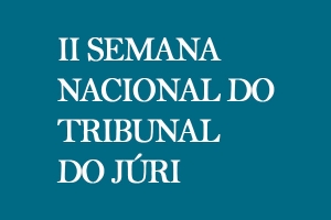 De 13 a 17.04: TJSE participará da II Semana Nacional do Tribunal do Júri