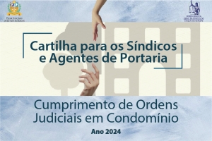 Cumprimento de mandados: Corregedoria-Geral lança cartilha para síndicos e agentes de portaria