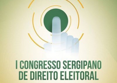 I Congresso Sergipano de Direito Eleitoral acontece nos dias 31/05 e 01/06