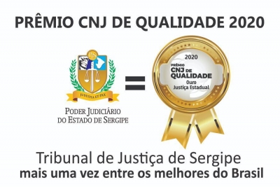 Prêmio CNJ de Qualidade 2020: mais uma vez TJSE é reconhecido como um dos melhores do país