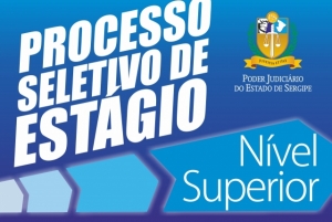 TJSE divulga Resultado Final do Processo Seletivo de Estágio de Nível Superior