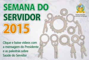 Semana do Servidor 2015: mensagem do Presidente e vídeos sobre saúde e nutrição