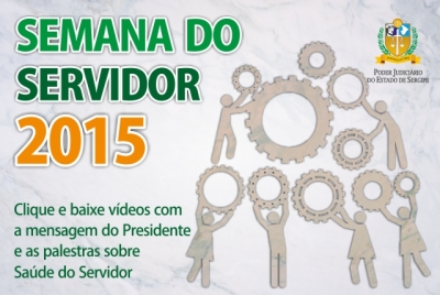 Semana do Servidor 2015: mensagem do Presidente e vídeos sobre saúde e nutrição