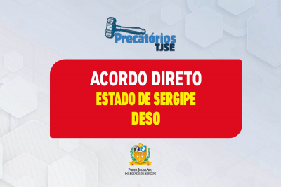TJSE publica editais para Acordo Direto em precatórios devidos pelo Estado e Deso