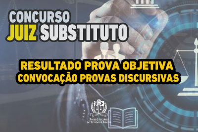 Concurso Juiz Substituto: republicação do Resultado Definitivo da Prova Objetiva e Convocação para Provas Discursivas