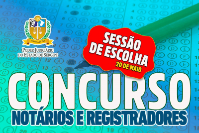 Concurso de Notários e Registradores: sessão de escolha será realizada dia 20 de maio
