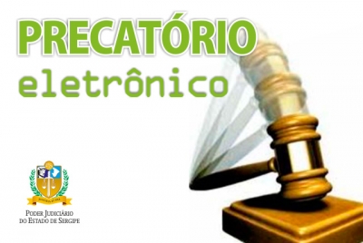 Precatórios: TJSE implanta o sistema de controle de precatórios eletrônicos