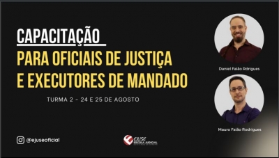 Capacitação para Oficiais de Justiça e Executores de Mandado
