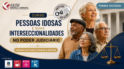 Inscrições abertas para o Curso Pessoas Idosas e Suas Interseccionalidades no Poder Judiciário, cedido pelo Tribunal de Justiça da Paraíba – Turma 02/2026.