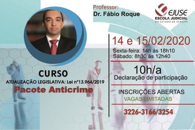 Ejuse: Fábio Roque Araújo ministrará curso sobre a Lei do Pacote Anticrime