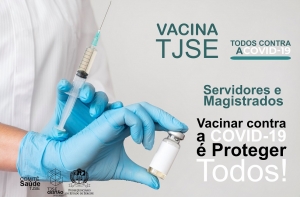 Covid-19: TJSE reitera a importância da manutenção de todas as medidas de prevenção e da vacinação