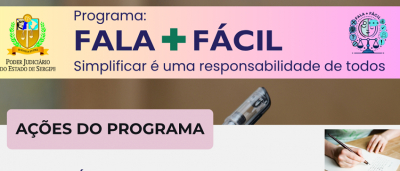 Programa ‘Fala + Fácil’ promove novas ações para tornar mais acessível as comunicações processuais