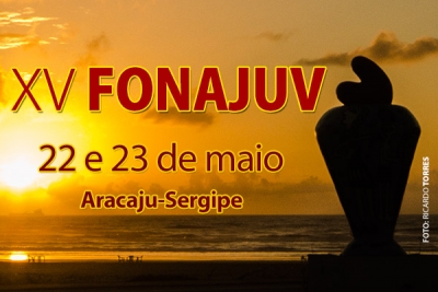 Aracaju sediará do XV Encontro do FONAJUV: inscrições abertas