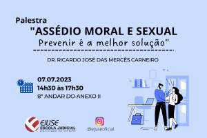 Inscrições abertas para palestra ‘Assédio moral e sexual - Prevenir é a melhor solução’