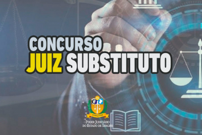 Concurso de Juiz Substituto: convocação e nomeação dos aprovados