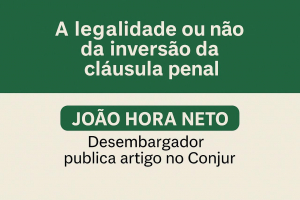 Desembargador João Hora Neto publica artigo no Conjur