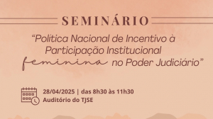 Inscrições abertas para seminário sobre a participação feminina no Poder Judiciário