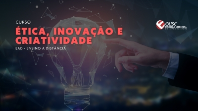 Inscrições abertas para o curso Ética, inovação e criatividade – Turma 02/2024