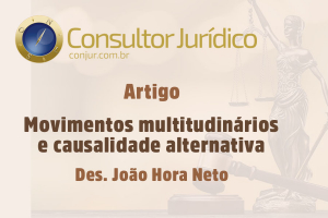 Des. João Hora Neto publica artigo sobre responsabilidade civil no ConJur