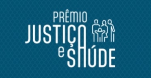 Abertas inscrições para o Prêmio Justiça &amp; Saúde do CNJ