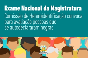 ENAM: Comissão de Heteroidentificação convoca para avaliação de pessoas que se autodeclararam negras