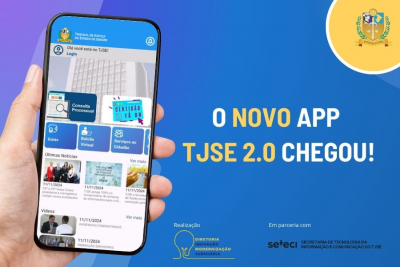 Lançamento do Novo App TJSE 2.0: acesse o Judiciário sergipano de forma mais rápida e segura