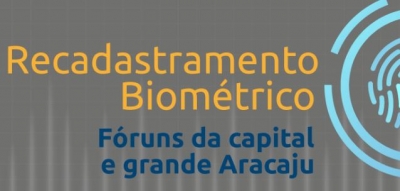 Recadastramento biométrico: confira o cronograma de Aracaju, São Cristóvão, Socorro e Barra