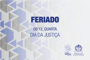 Dia da Justiça: feriado no Judiciário nesta quarta-feira