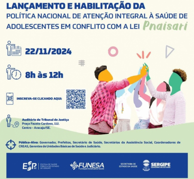 Lançamento: Política Nacional de Atenção Integral à Saúde de Adolescentes em Conflito com a Lei