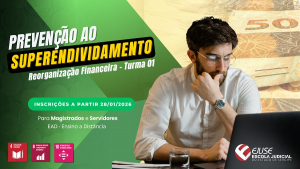 Abertura de inscrições: curso Prevenção ao Superendividamento - Reorganização Financeira (EAD)