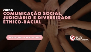 Abertura de inscrições: Comunicação Social, Judiciário e Diversidade Étnico-Racial (EAD)