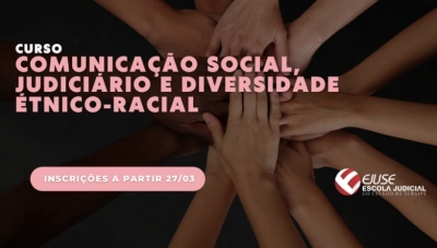Abertura de inscrições: Comunicação Social, Judiciário e Diversidade Étnico-Racial (EAD)