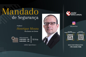 Ejuse abre inscrições para o curso ‘Mandado de Segurança’