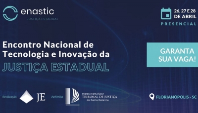 Inscrições abertas para o 9ª Encontro Nacional de Tecnologia e Inovação da Justiça Estadual