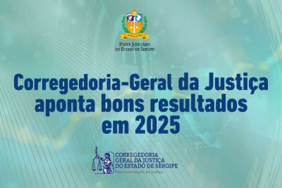 Corregedoria-Geral da Justiça aponta bons resultados em 2025