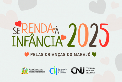 TJSE adere à campanha do CNJ "Se Renda à Infância 2025: pelas crianças do Marajó"