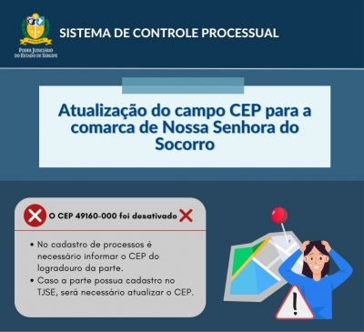 Atenção: atualização do campo CEP para a comarca de Nossa Senhora do Socorro