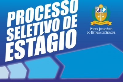 Estágio de nível médio no TJSE: inscrições de 04 a 15 de outubro