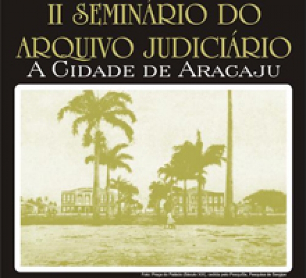 Cidade de Aracaju será tema de seminário do Arquivo