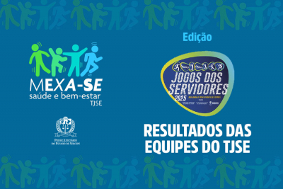 Mexa-se Jogos dos Servidores 2025: TJSE finaliza com ouro, bronze, saúde e integração