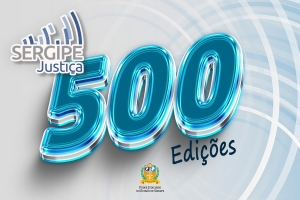 Sergipe Justiça está no ar há 17 anos e chega a 500 edições