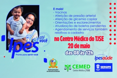 "Ipes até você" será realizado no Centro Médico do TJSE, na segunda-feira, dia 20