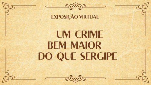Memorial do Judiciário virtualiza exposição sobre Carlos Firpo e torna acervo permanente