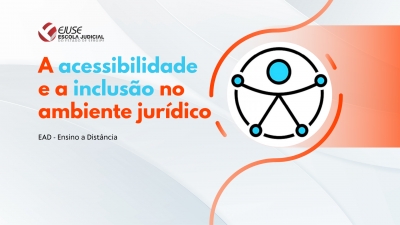 Abertura de inscrições: curso A acessibilidade e a inclusão no ambiente jurídico (EAD)
